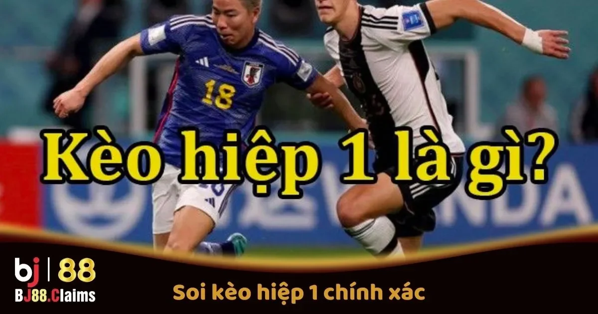 Soi Kèo Hiệp 1 Chính Xác Tại BJ88 Để Tăng Cơ Hội Thắng 2 Cách Soi Kèo Hiệp 1 Chính Xác Tại BJ88
