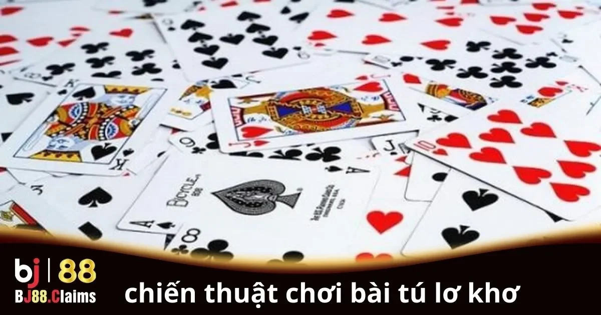 Chiến Thuật Chơi Bài Tú Lơ Khơ - Bí Quyết Giúp Bạn Thắng Lớn 2 Chiến thuật chơi bài Tú Lơ Khơ cơ bản cho người mới